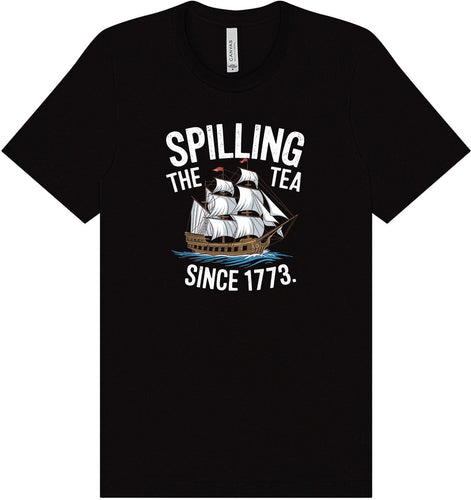 Spilling the Tea Since 1773 Adult Bella Canvas Shirt