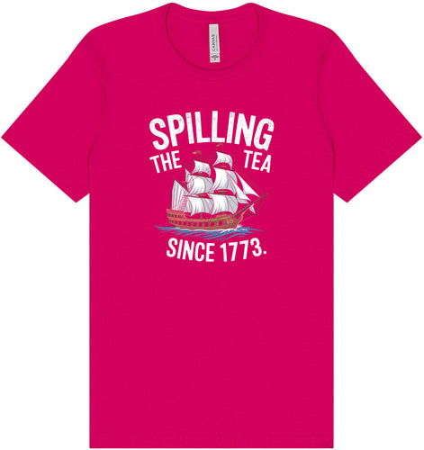 Spilling the Tea Since 1773 Adult Bella Canvas Shirt