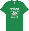 Spilling the Tea Since 1773 Adult Bella Canvas Shirt