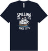 Spilling the Tea Since 1773 Adult Bella Canvas Shirt