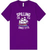 Spilling the Tea Since 1773 Adult Bella Canvas Shirt