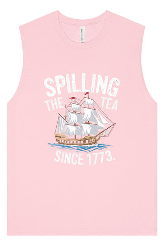 Spilling the Tea Since 1773 Muscle Tank