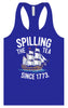 Spilling the Tea Since 1773 Women's Racerback Tank