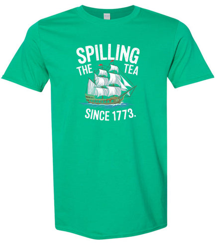 Spilling the Tea Since 1773 Adult Gildan Soft Shirt
