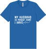 My Husband is Proof Adult Bella Canvas Shirt
