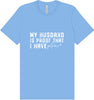 My Husband is Proof Adult Bella Canvas Shirt