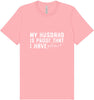 My Husband is Proof Adult Bella Canvas Shirt