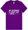 My Husband is Proof Adult Bella Canvas Shirt