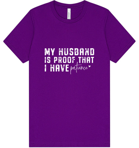 My Husband is Proof Adult Bella Canvas Shirt