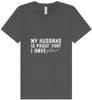 My Husband is Proof Unisex V-Neck Shirt
