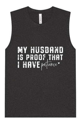 My Husband is Proof Muscle Tank