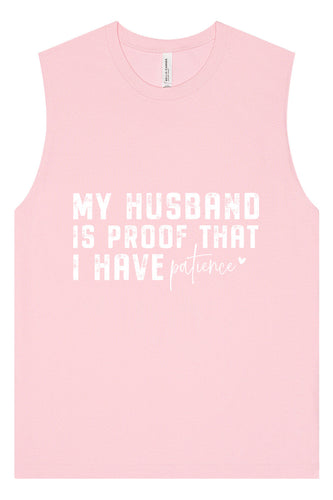 My Husband is Proof Muscle Tank