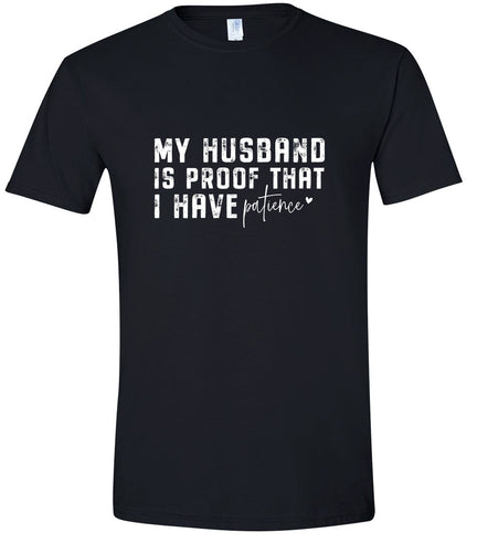 My Husband is Proof Adult Gildan Soft Shirt