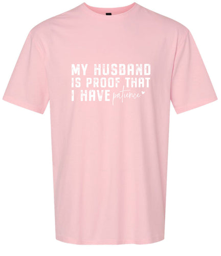 My Husband is Proof Adult Gildan Soft Shirt