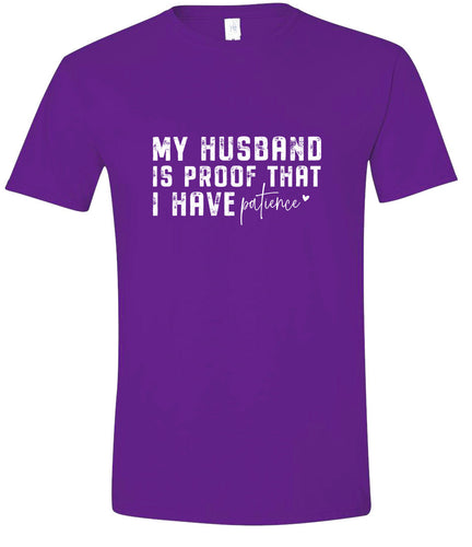 My Husband is Proof Adult Gildan Soft Shirt