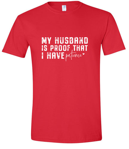 My Husband is Proof Adult Gildan Soft Shirt