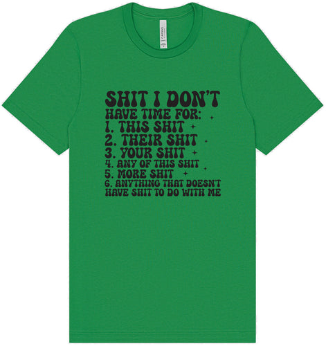 I Don't Have Time Adult Bella Canvas Shirt