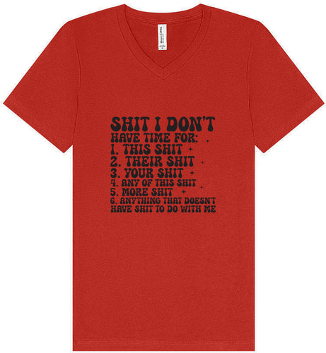 I Don't Have Time Unisex V-Neck Shirt