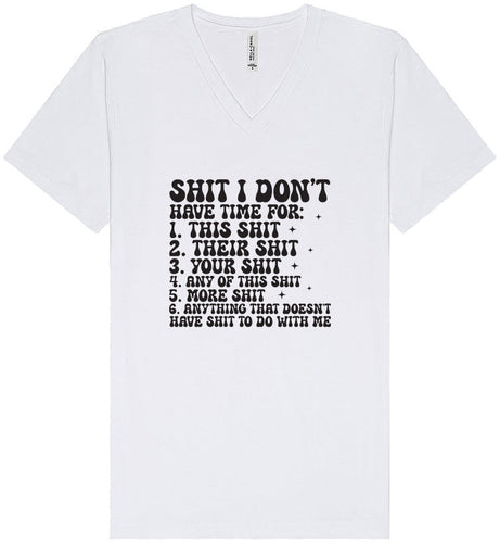 I Don't Have Time Unisex V-Neck Shirt