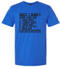 I Don't Have Time Adult Gildan Soft Shirt