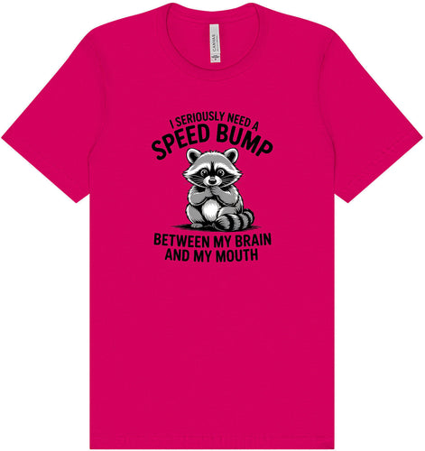 I Need a Speed Bump Adult Bella Canvas Shirt