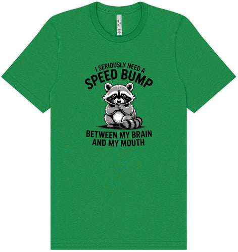 I Need a Speed Bump Adult Bella Canvas Shirt
