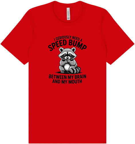 I Need a Speed Bump Adult Bella Canvas Shirt