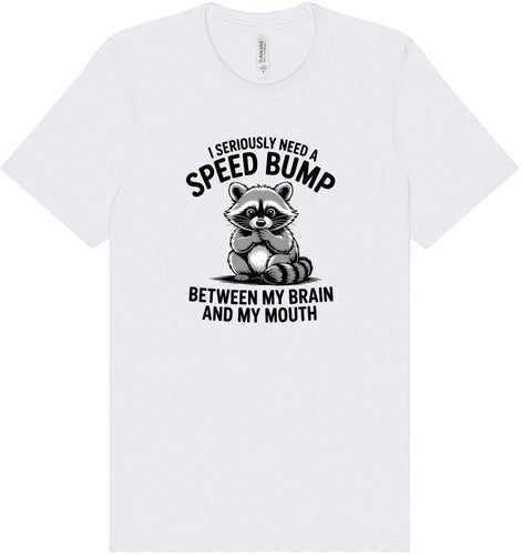 I Need a Speed Bump Adult Bella Canvas Shirt