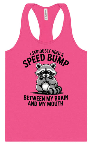 I Need a Speed Bump Women's Racerback Tank