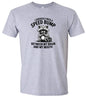 I Need a Speed Bump Adult Gildan Soft Shirt