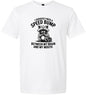 I Need a Speed Bump Adult Gildan Soft Shirt