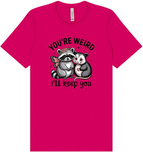 You're Weird Adult Bella Canvas Shirt