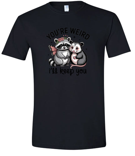 You're Weird Adult Gildan Soft Shirt