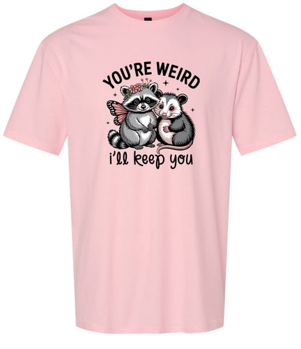 You're Weird Adult Gildan Soft Shirt