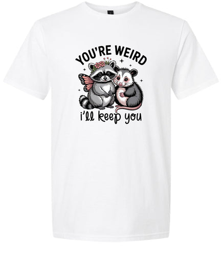You're Weird Adult Gildan Soft Shirt