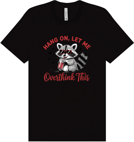 Let Me Overthink This Adult Bella Canvas Shirt