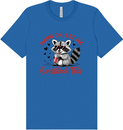 Let Me Overthink This Adult Bella Canvas Shirt