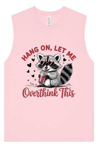 Let Me Overthink This Muscle Tank
