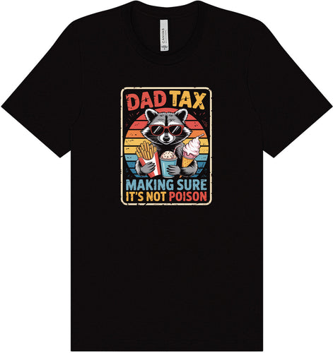 Dad Tax Adult Bella Canvas Shirt