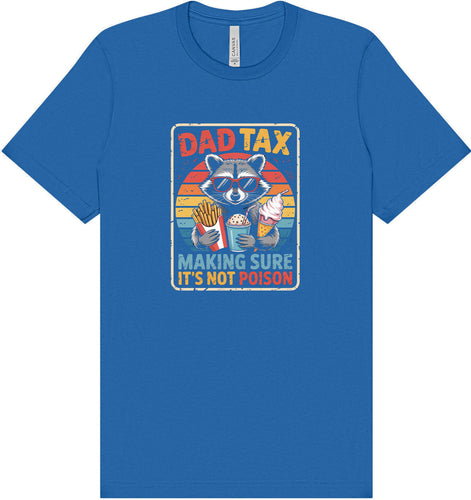 Dad Tax Adult Bella Canvas Shirt