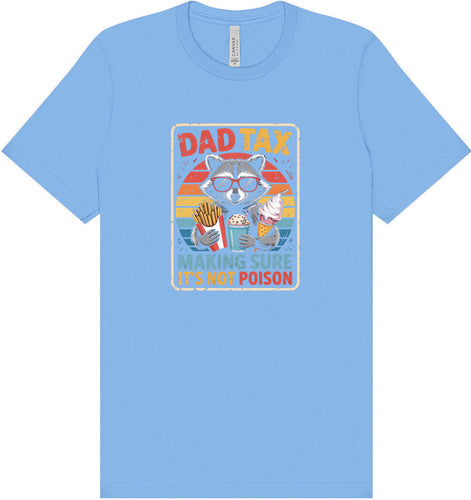 Dad Tax Adult Bella Canvas Shirt