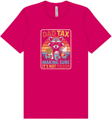 Dad Tax Adult Bella Canvas Shirt