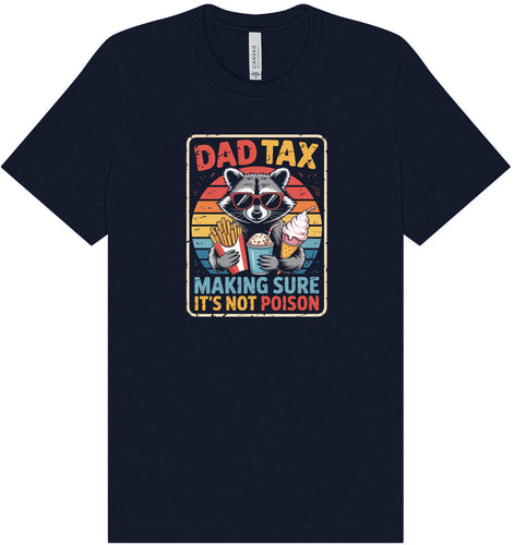 Dad Tax Adult Bella Canvas Shirt