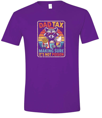 Dad Tax Adult Gildan Soft Shirt