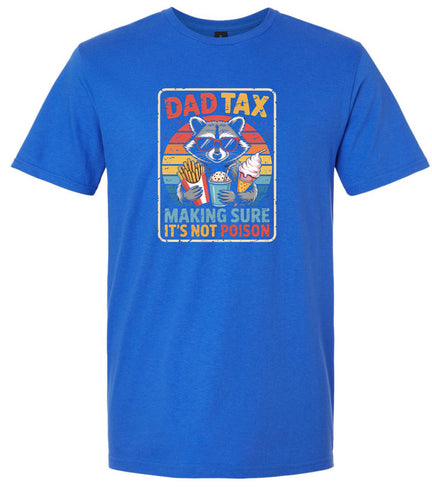 Dad Tax Adult Gildan Soft Shirt