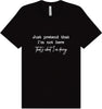 Just Pretend I'm Not Here Adult Bella Canvas Shirt