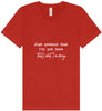 Just Pretend I'm Not Here Unisex V-Neck Shirt