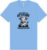 Don't Need Your Attitude Adult Bella Canvas Shirt
