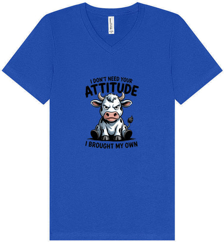 Don't Need Your Attitude Unisex V-Neck Shirt