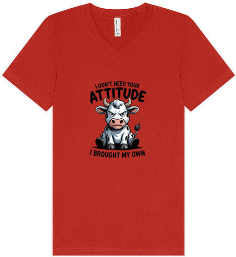 Don't Need Your Attitude Unisex V-Neck Shirt